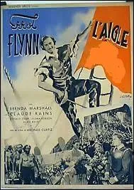Complétez le titre de ce film d'aventures sorti en 1940, dont Errol Flynn est le héros : "L'Aigle ... ..."