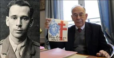 Dès sa jeunesse, il avait compris le danger du nazisme et participera à un « comité de surveillance ». Après son évasion, il rejoint la France libre. Il ne sera pas un combattant mais, sera un des responsables de la France libre. Qui est-il ?