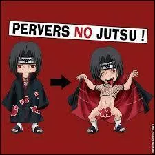 Itachi ne pouvait plus supporter d'être célibataire alors, il a inventé une technique. Laquelle ?