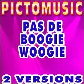"Pas de boogie woogie avant de faire vos prières du soir ! " Qui le chante ?