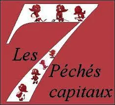 Quels sont les sept pchs capitaux ?