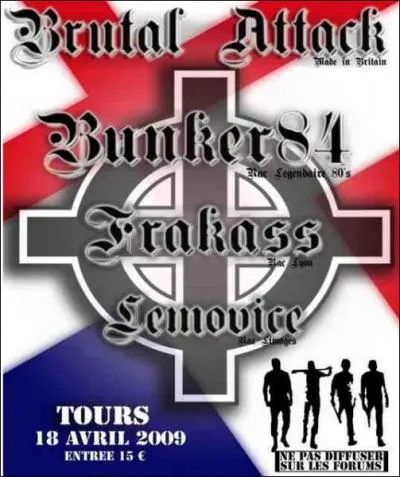 Un concert de musique nonazie a t interdit cette semaine  Tours. Officiellement, il s'agisait de...