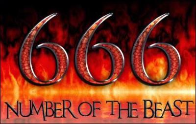 Nous avons su que le nombre de la Bête est 666 car c'est clairement dit dans l'Apocalypse de...