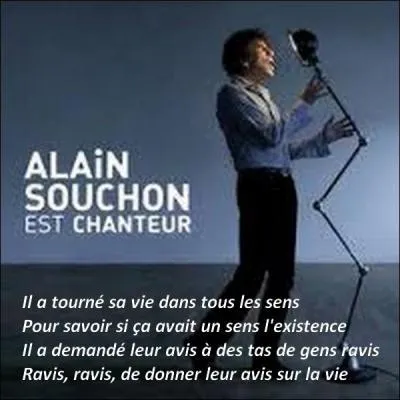 Alain Souchon nous chante cette chanson en 2003. Quel est son titre ?
