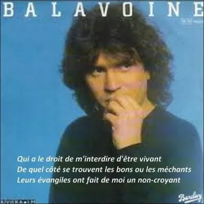 Daniel Balavoine nous chante cette chanson en 1980. Quel est le bon titre ?