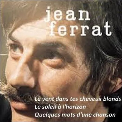 Jean Ferrat nous chante cette magnifique chanson en 1964. Quel est son titre ?