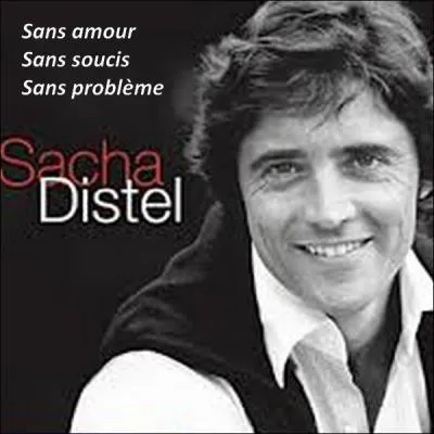 Sacha Distel nous chante cette chanson en 1962. Quel est son titre ?