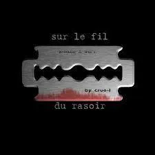 Donnez-moi le sens de l'expression "Etre sur le fil du rasoir" :