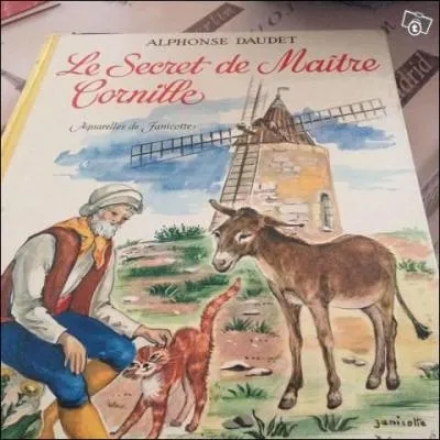 Dans "le secret de Maître Cornille" que contenaient les sacs que le pauvre meunier voulait faire passer pour du blé ?