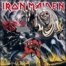 A vous de compléter le titre de cet album du groupe Iron Maiden, sorti en 1982 : "The Number of the ..."