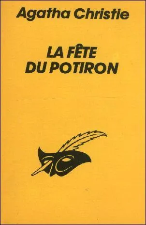 Ce livre d'Agatha Christie est nommé "La fête du Potiron", mais sous quel autre nom est-il paru ?