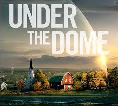 "Under the Dome "se passe à :