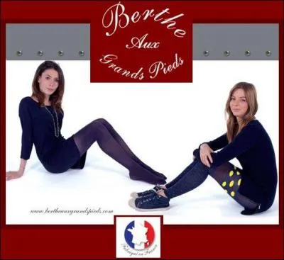 Il existe une marque belge appel&eacute;e "Berthe aux grands pieds" : vrai ou faux ?