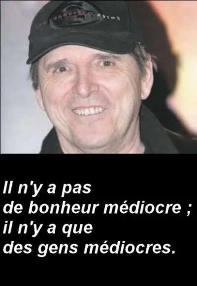 Quel est l'auteur de cette citation ?