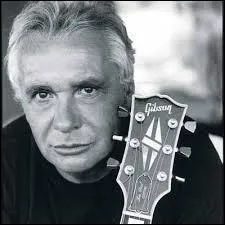 Michel Sardou est un chanteur né le 26 janvier 1947 à Paris. Parmi ces chansons, laquelle n'a-t-il pas chantée ?