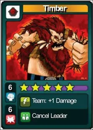 Timber 6 puissance et 6 dégâts devenus .................. ?