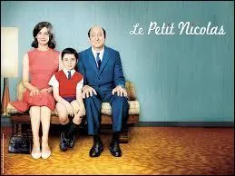 Fantastique, fantastique. On vous remarque dans le film "Le petit Nicolas". Pourquoi la famille de Nicolas a-t-elle été forcée de renoncer à vous ?