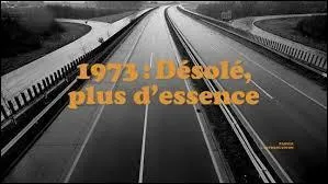 Quel événement déclenche en 1973 la première crise mondiale du pétrole ?