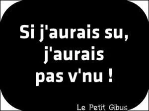 Cependant, si vous regrettez de l'avoir joué :