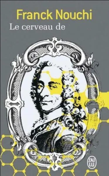 De qui est le cerveau écrit par Franck Nouchi ?