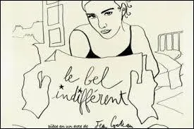 Pour quelle interprète Jean Cocteau écrivit-il la pièce "Le Bel indifférent" ?