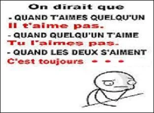 Quand c'est difficile à comprendre.