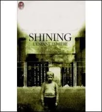 Qui a écrit "Shining, l'enfant lumière" ?