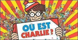 REFRAIN : ''Si tu t'demandes : Où est Charlie ? ''