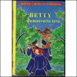 Est-ce Enid Blyton qui a écrit "Betty la mauvaise tête" ?