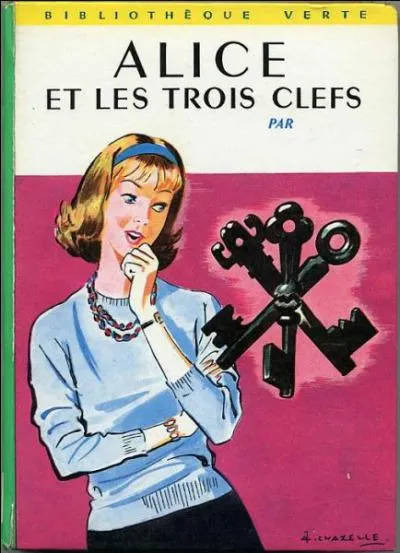 Est-ce Enid Blyton qui a écrit "Alice et les trois clefs" ?