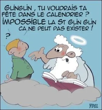 Bon tu l'auras à la Saint-Glinglin donc tu as beau attendre cela ne viendra jamais. Mais d'où vient cette expression ?