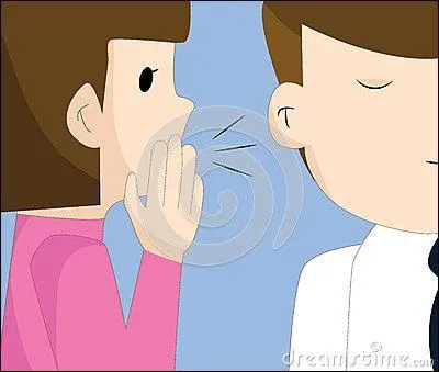 Si vous me calomniez derrière mon dos, je le saurai !