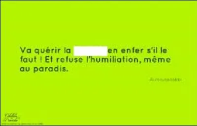 Pour elle, se mène un combat de tout temps et en tout lieu.