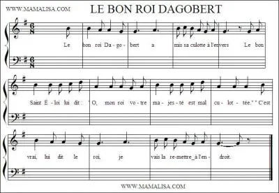 Le roi Dagobert et la reine sont en train de passer de tendres moments, le grand Saint-Eloi qui passe là par hasard (tu parles) colle son oreille à la porte de la chambre royale, il entend : et là, et là dit le roi - Oh oui dit la reine - Et là, et là dit le roi - Oh oui, votre majesté me fait mourir - Et là dit le roi ? Ah non, là non votre majesté, sûrement pas !