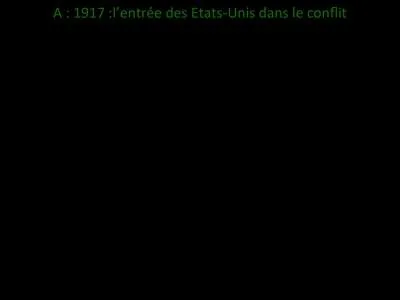 En analysant l'image, choisissez par les quatre propositions, celles qui expliquent le mieux l'entrée des États-Unis dans le conflit en 1917. (Plusieurs réponses)