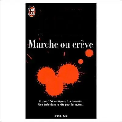 Qui a écrit le roman policier "Marche ou crève" ?