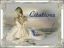 "L'amour, c'est être toujours inquiet de l'autre." Est une citation de :