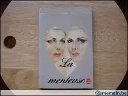 "La menteuse" est un roman de Jean Giono publié à titre posthume en 1958.