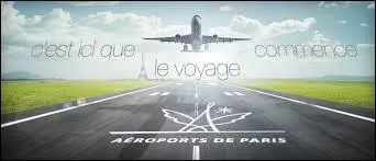 Que les Aéroports de Paris sont flatteurs !
