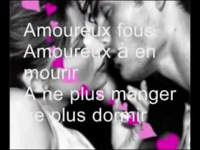 Quel duo a interprété la chanson "Amoureux fous", dans les années 80 ?