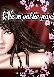 Qui est l'écrivain de "Ne m'oublie pas" ?