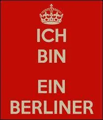 Qui a prononcé ce discours et à quelle date ? : « Il y a beaucoup de gens dans le monde qui ne comprennent pas ou qui prétendent ne pas comprendre quelle est la grande différence entre le monde libre et le monde communiste. Qu'ils viennent à Berlin ! [...] et pour cette raison, en ma qualité d'homme libre, je dis : Ich Bin ein Berliner » (= Je suis un Berlinois)