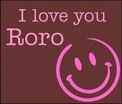 Je demande RORO, et je vois se présenter à moi ?