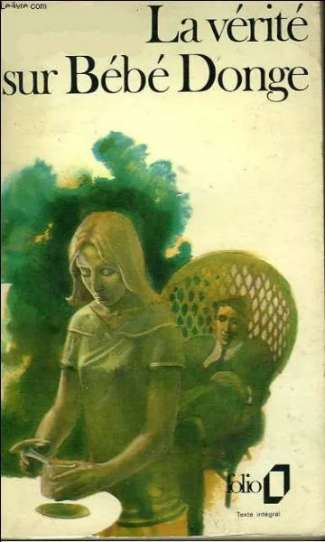 Quel romancier belge a écrit "La Vérité sur Bébé Donge" ?