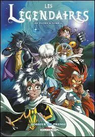Les Légendaires sont :