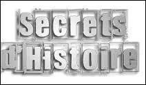 Qui présente "Secrets d'Histoire" ?