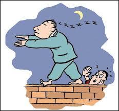 Réveiller un somnambule pourrait le tuer :