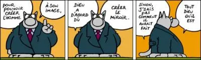 ''Pour pouvoir créer l'homme à son image, Dieu a d'abord dû créer ------------------- ! Sinon j'sais pas comment il aurait fait... Tout Dieu qu'il est.''