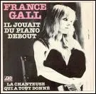 En quelle anne France Gall a-t-elle chant pour la premire fois 'Il jouait du piano debout' ?