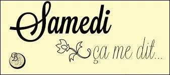 Quelle est l'étymologie du mot : 'samedi' ?